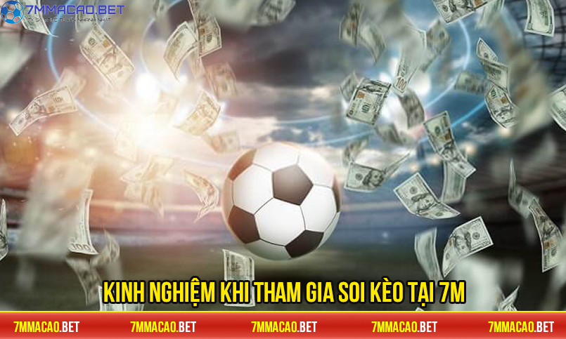 Kinh nghiệm soi kèo 7m cho người mới