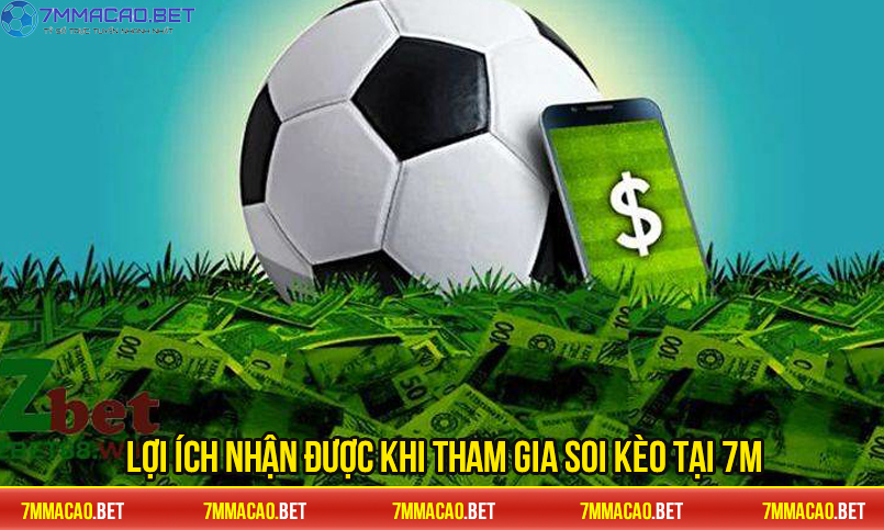 Lợi ích anh em nhận được khi tham gia soi kèo tại 7m